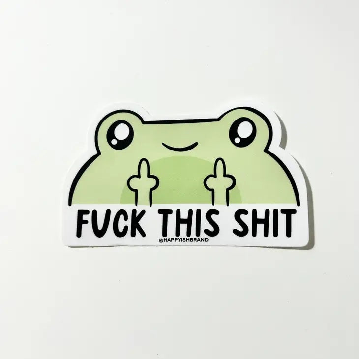 Fuck This Shit Frog Sticker