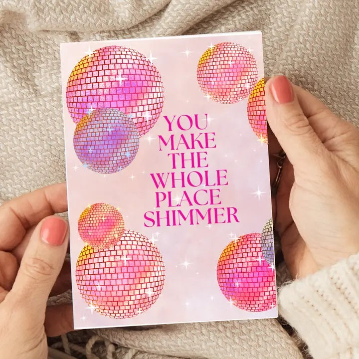 Make the Whole Place Shimmer Card