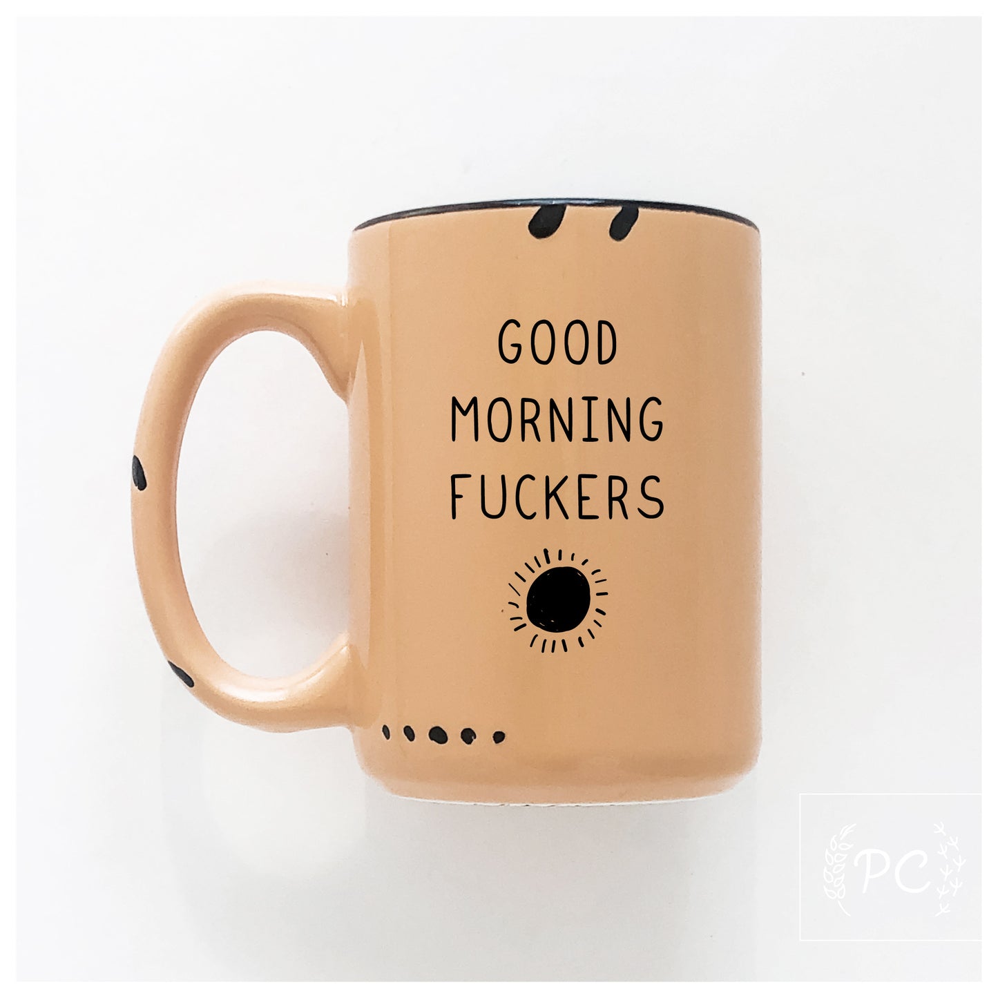 Good morning Fuckers Ceramic Mug