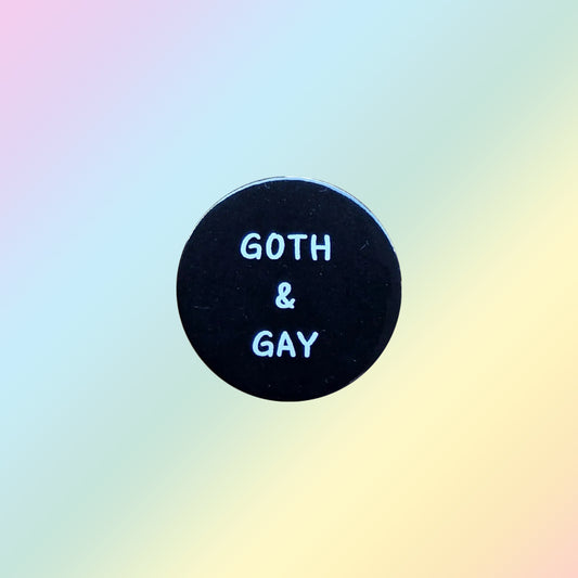 Goth and Gay Pin