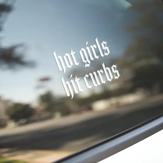 Hot Girls Hit Curbs, Gothic Alt Car Decal Vinyl Sticker