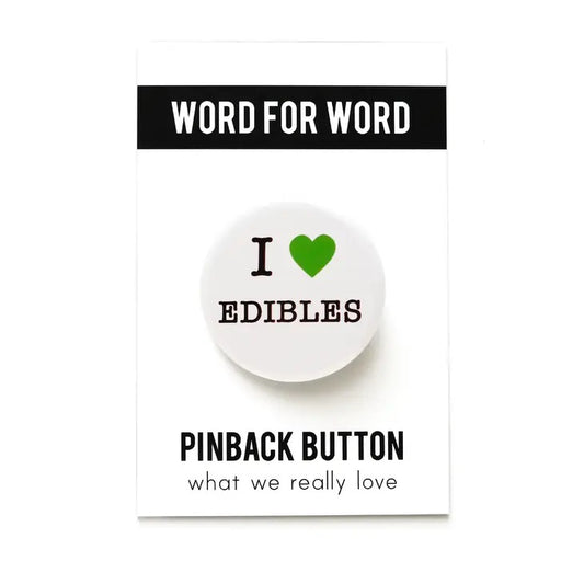 I Love Edibles Pin