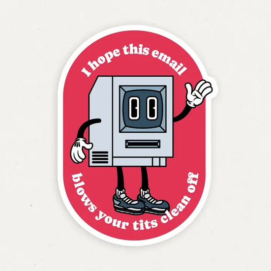 I Hope This Email Vinyl Sticker