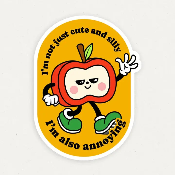 I'm Also Annoying Funny Vinyl Sticker