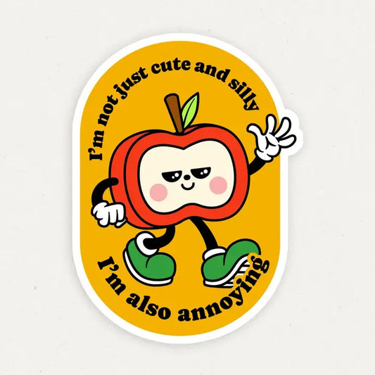 I'm Also Annoying Funny Vinyl Sticker