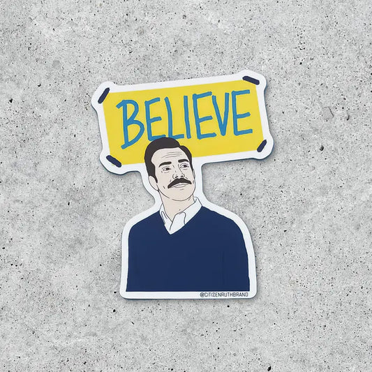 Ted Lasso Believe Sticker