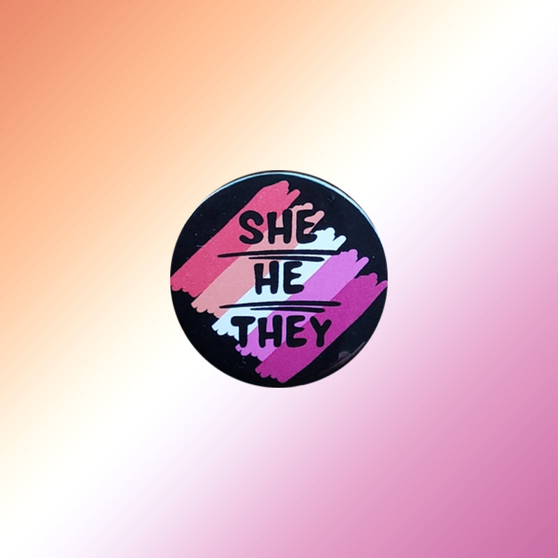 Lesbian She He They Pin