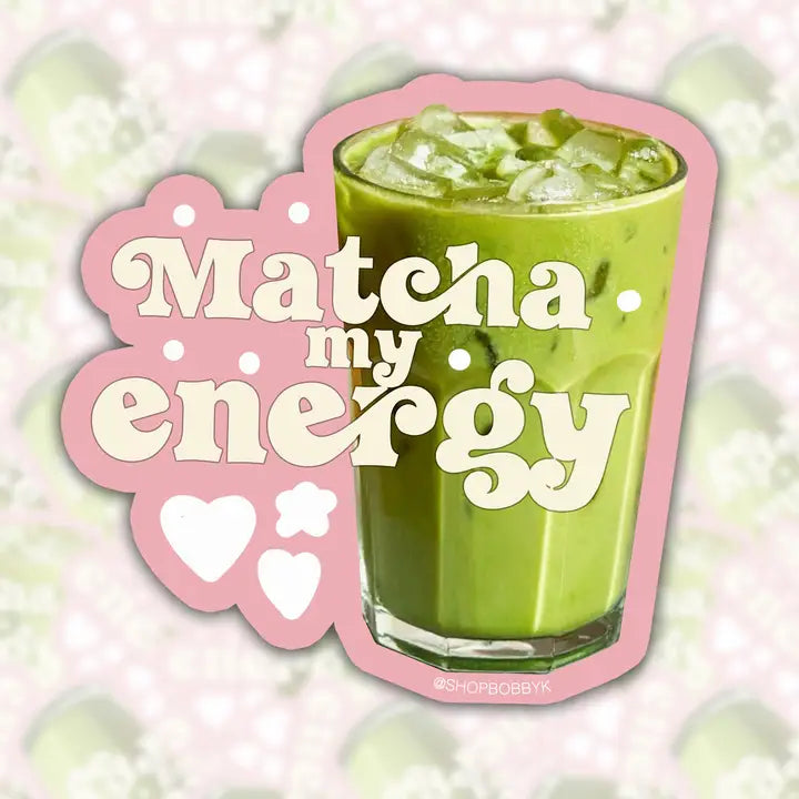 Matcha My Energy Sticker