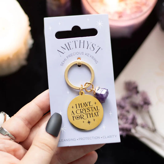I Have A Crystal For That Amethyst Crystal Keyring