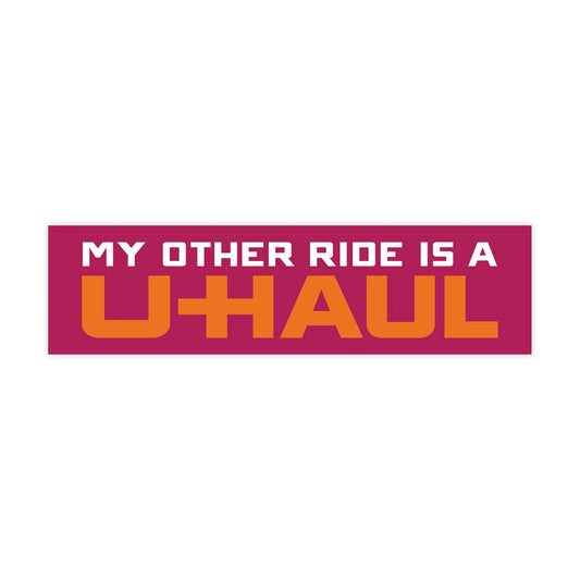 My Other Ride Is A U-Haul Bumper Sticker
