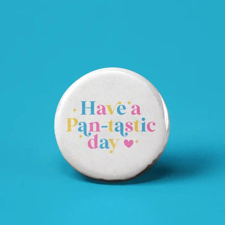 Have A Pan-tastic Day Button