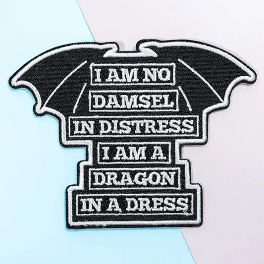 I Am No Damsel in Distress I Am A Dragon in A Dress Patch