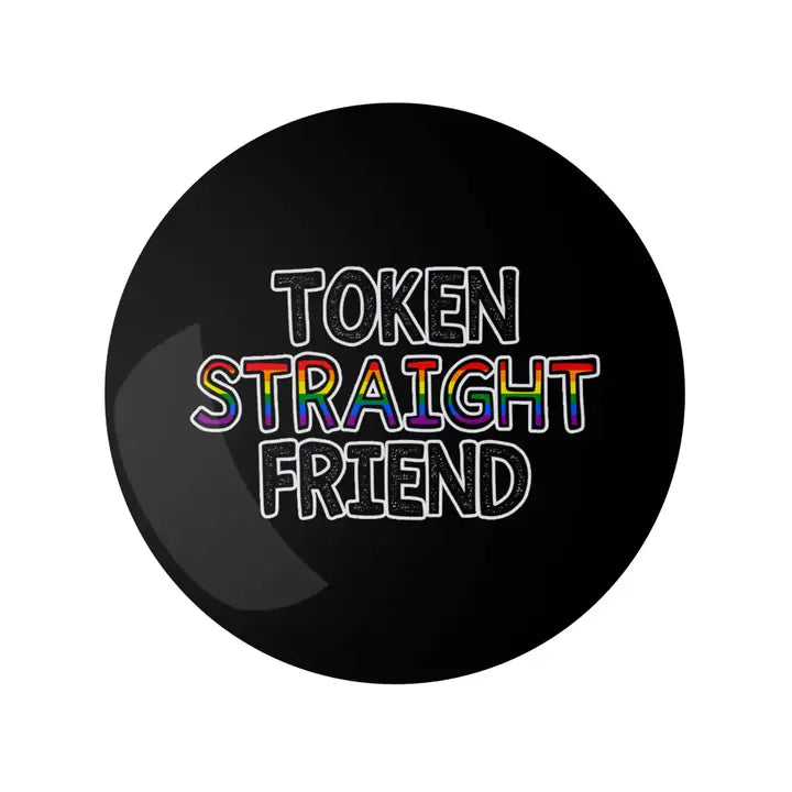 Token Straight Friend 1.25" Lgbtq+ Button Pin