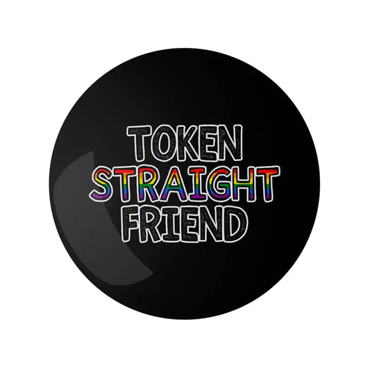Token Straight Friend 1.25" Lgbtq+ Button Pin