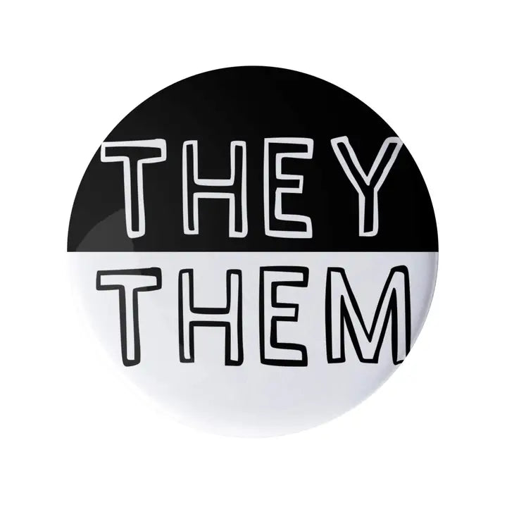 They Them Pronoun Pin Black and White 1.25" Button Badge