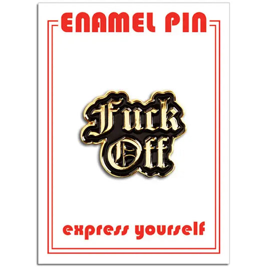 Fuck Off Pin