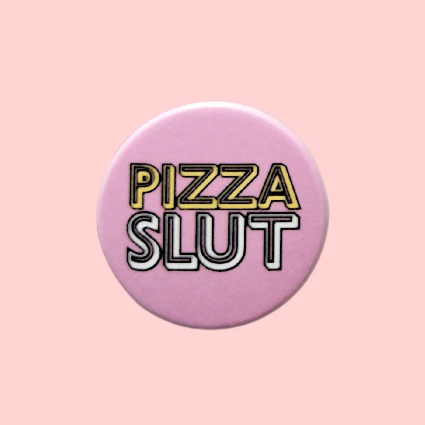 Pizza Slut Pin