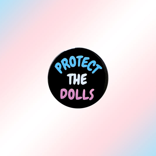 Transgender Protect The Dolls Pin