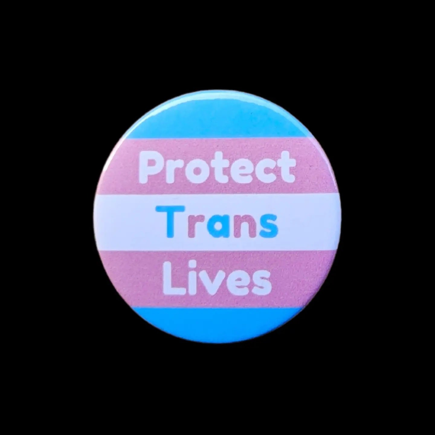 Protect Trans Lives, Transgender Badges, Trans Pin Badges
