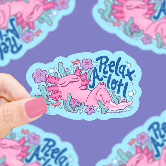 Axolotl Relax A Lot Sticker
