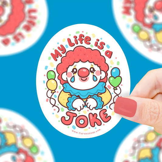 My Life Is A Joke Vinyl Sticker