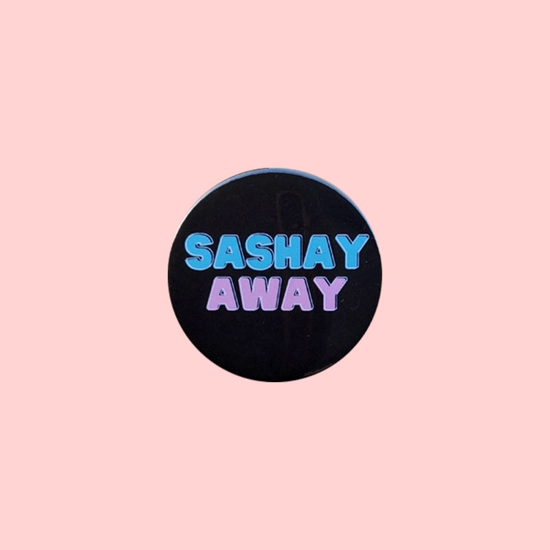 Sashay Away Pin