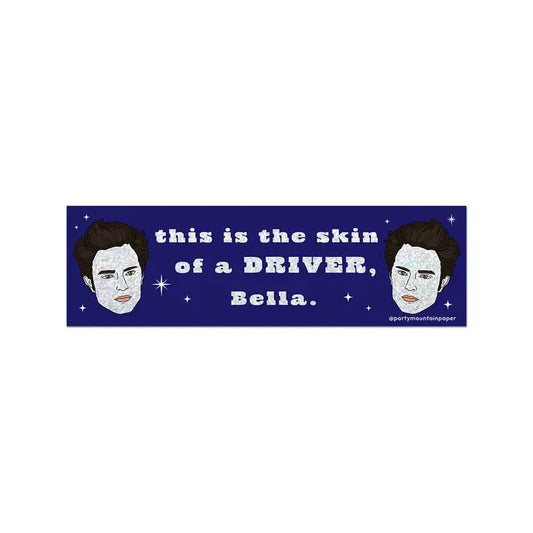 Skin of A Driver Bumper Sticker