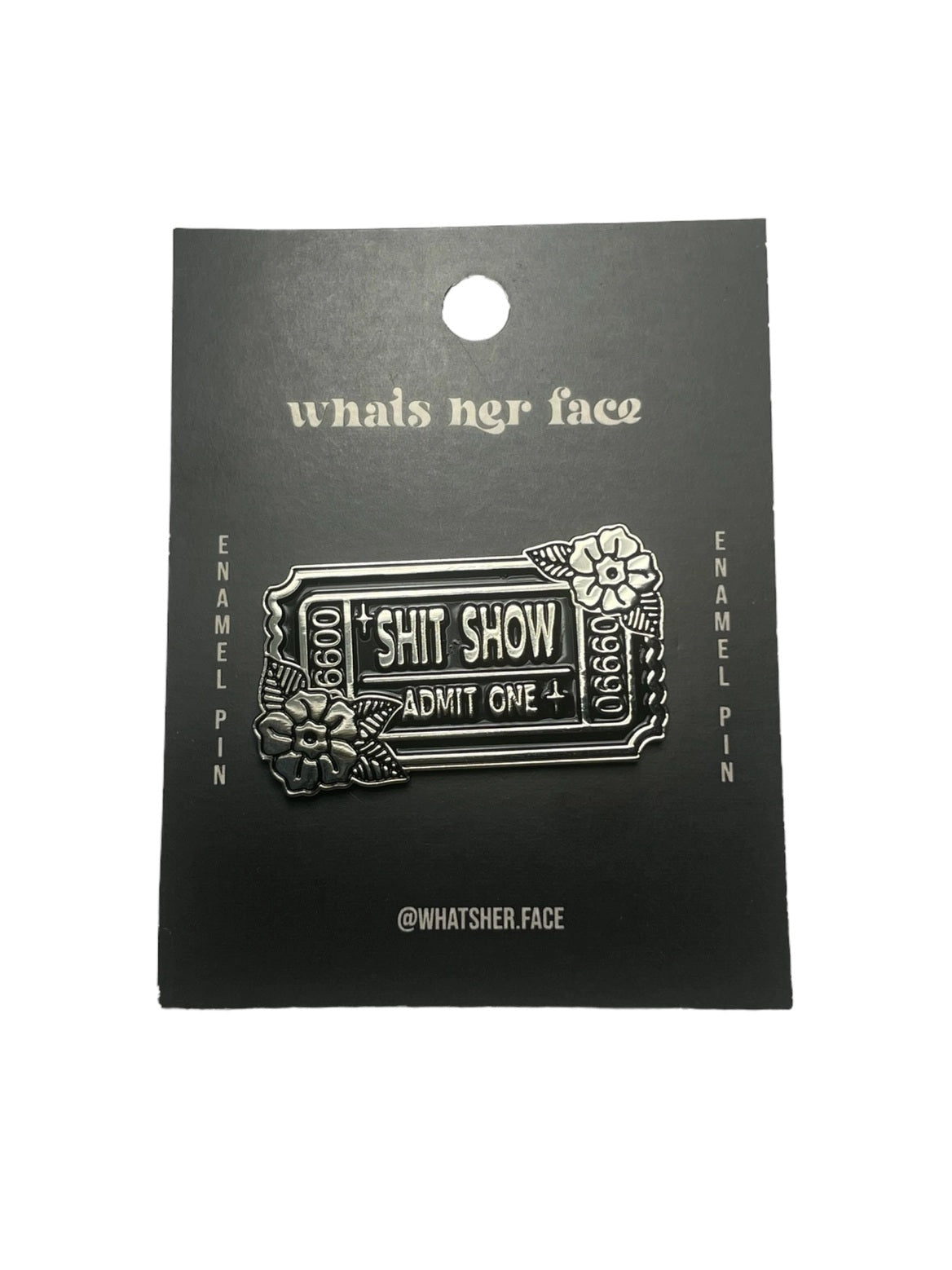 Enamel Pin - Shit Show Admit One Ticket Silver Flowers