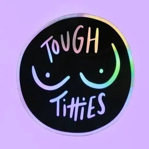Tough Titties Sticker - The Og