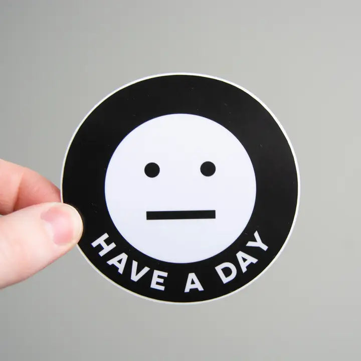 Have A Day Sticker