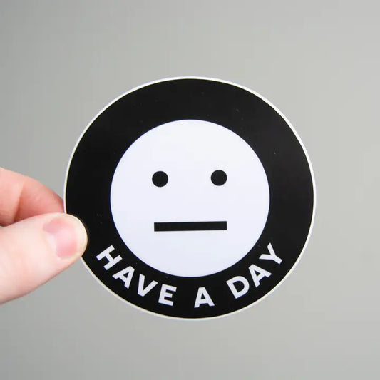 Have A Day Sticker