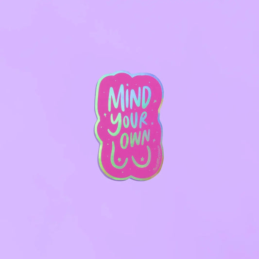 Pink Mind Your Own Tits Holographic Sticker