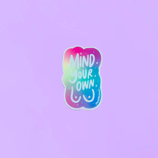 Multi Colour Mind Your Own Tits Holographic Sticker