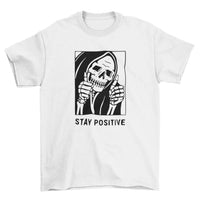 Gothic Shirt, Stay Positive Grim Reaper Shirt, Funny Apparel