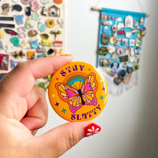 Stay Slutty Pinback Button