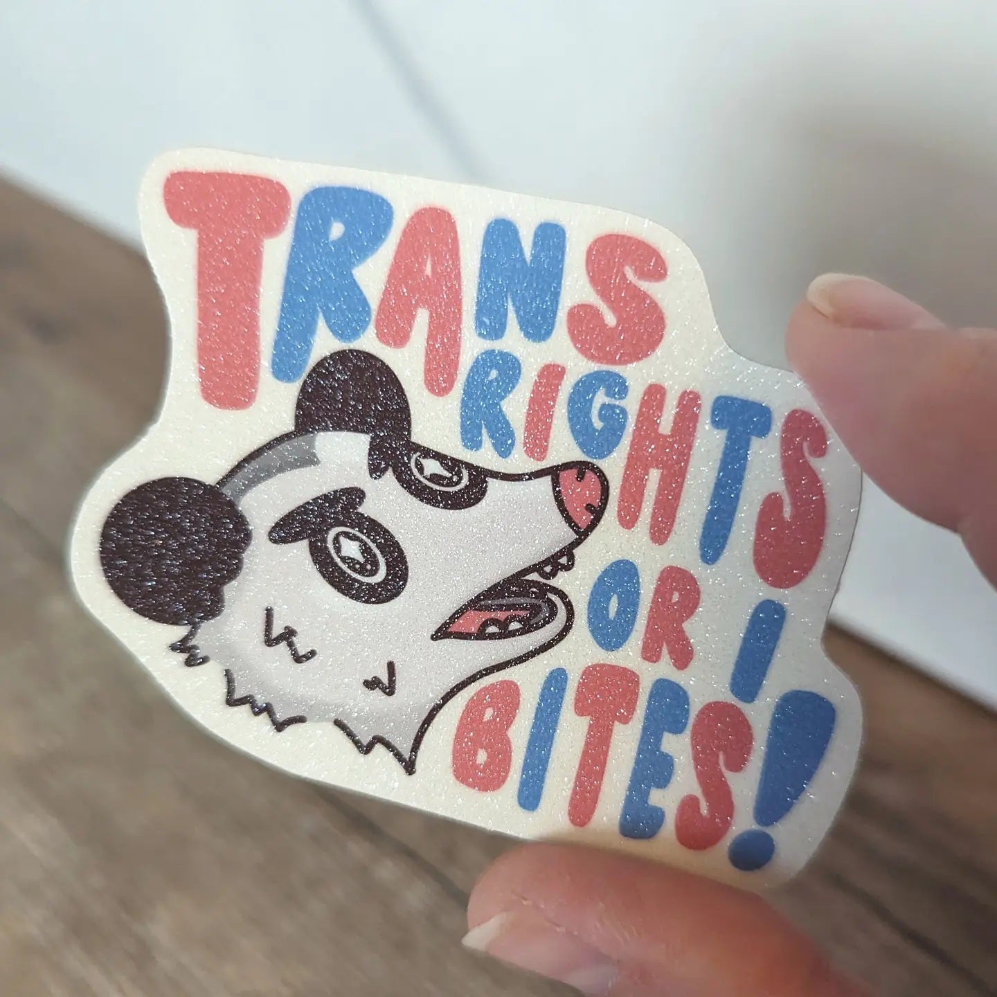 Trans Rights or I Bites - Cute Glitter Possum Vinyl Sticker