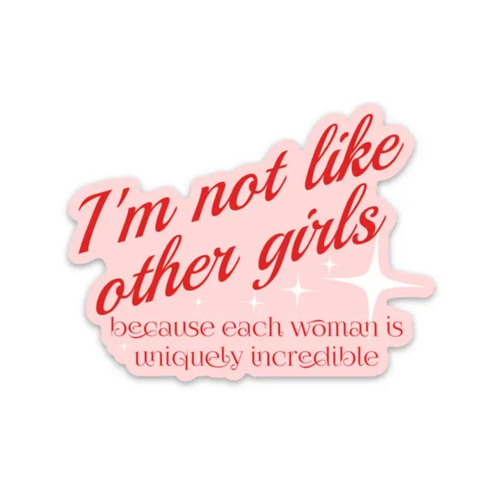 Je ne suis pas comme les autres filles Sticker