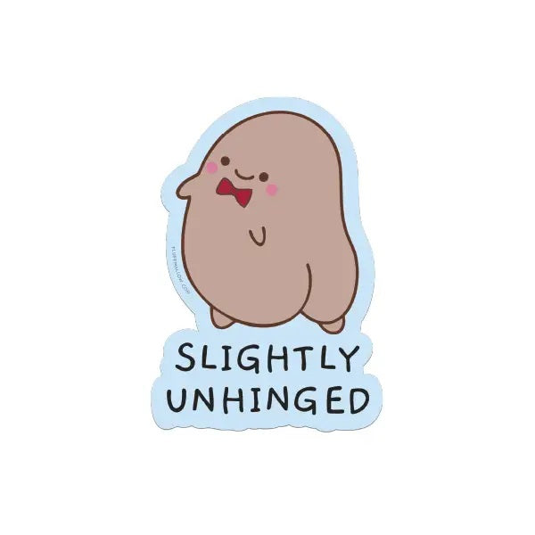 Slightly Unhinged Vinyl Sticker