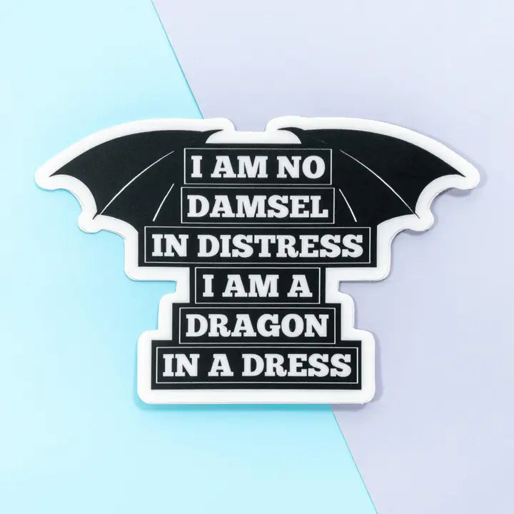 I Am No Damsel In Distress I Am A Dragon In A Dress Stickers