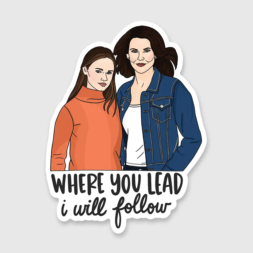 Where You Lead Sticker