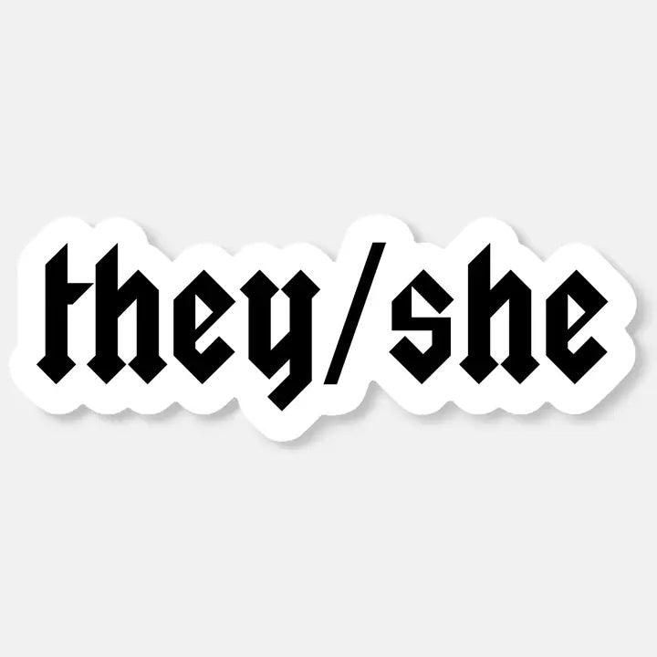 They/She Pronoun Sticker
