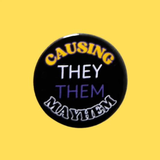 Causing They Them Mayhem Pin