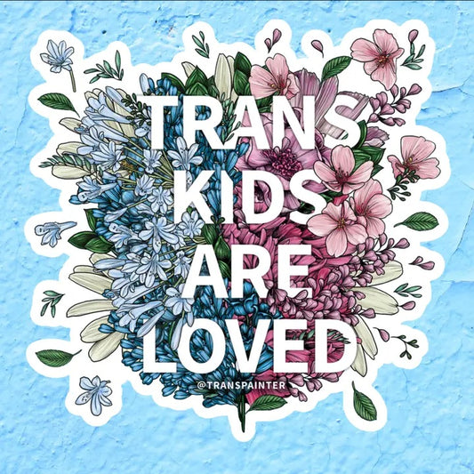 Trans Kids Are Loved Decal Sticker LGBTQ+