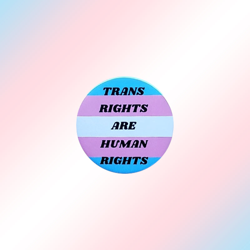 Trans Rights Are Human Rights Pin