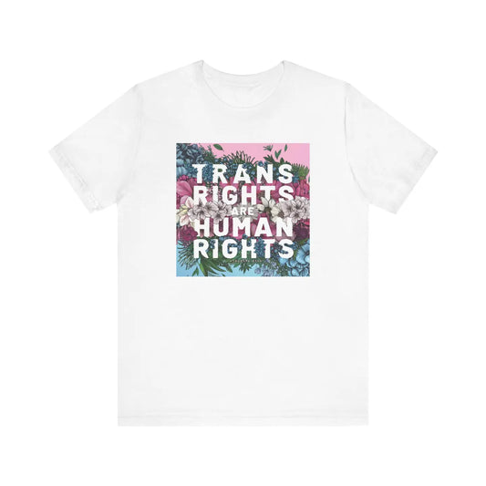 Trans Rights Are Human Rights Tee Shirt