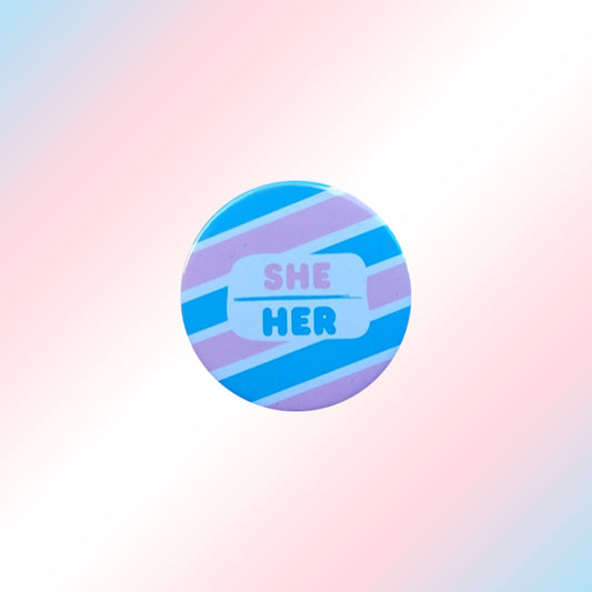 Trans She Her Pin