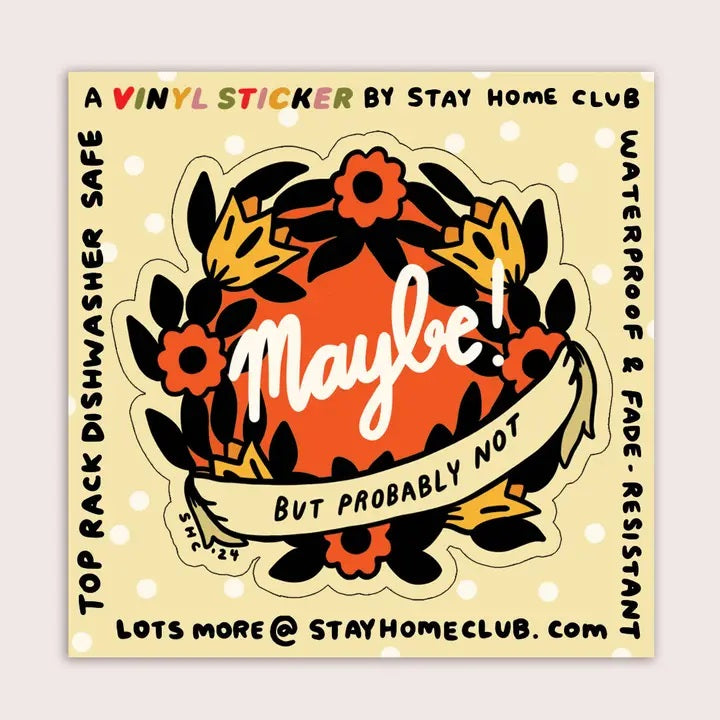 Maybe Waterproof Vinyl Sticker