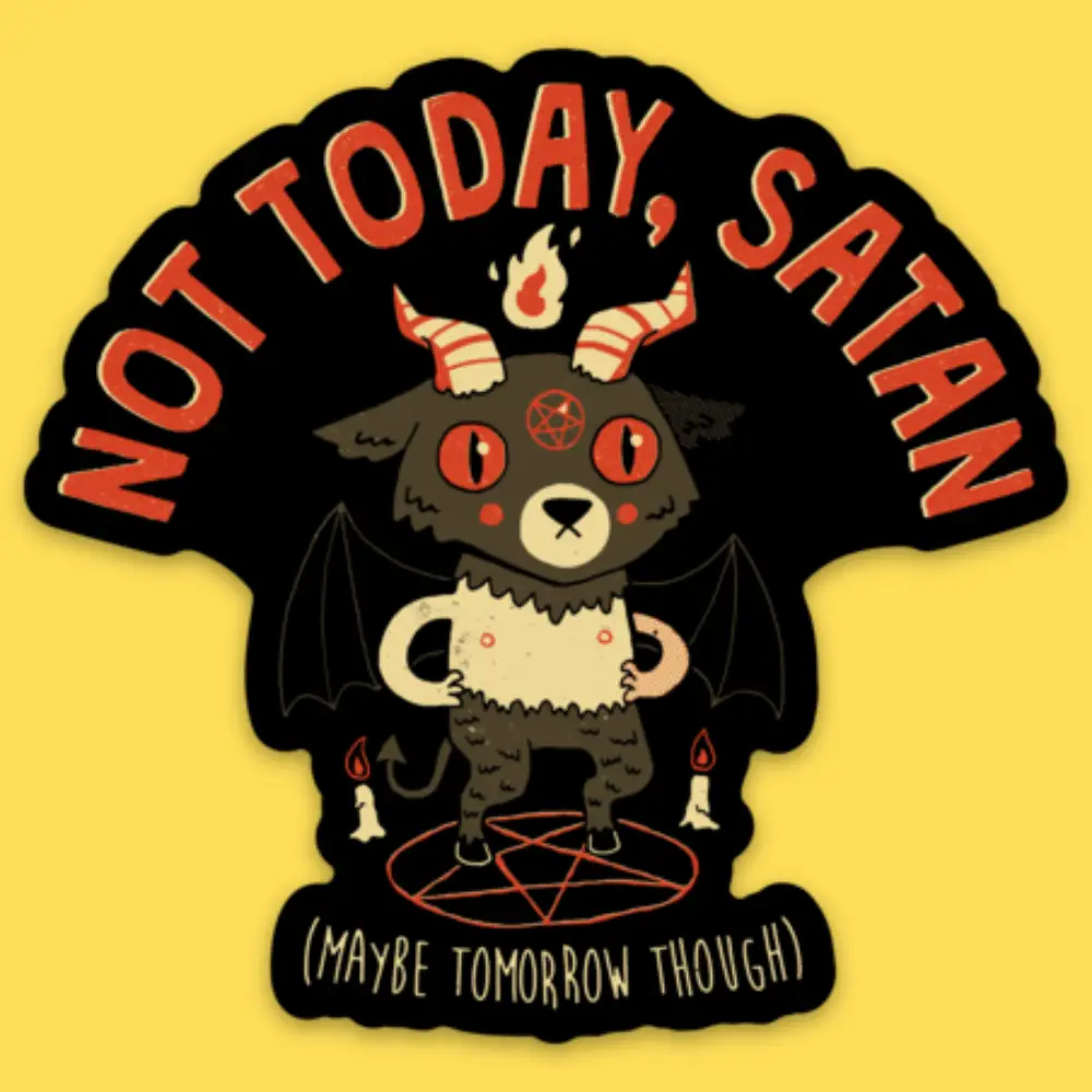 Maybe Tomorrow Sticker