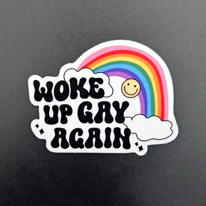 Woke Up Gay Again Sticker
