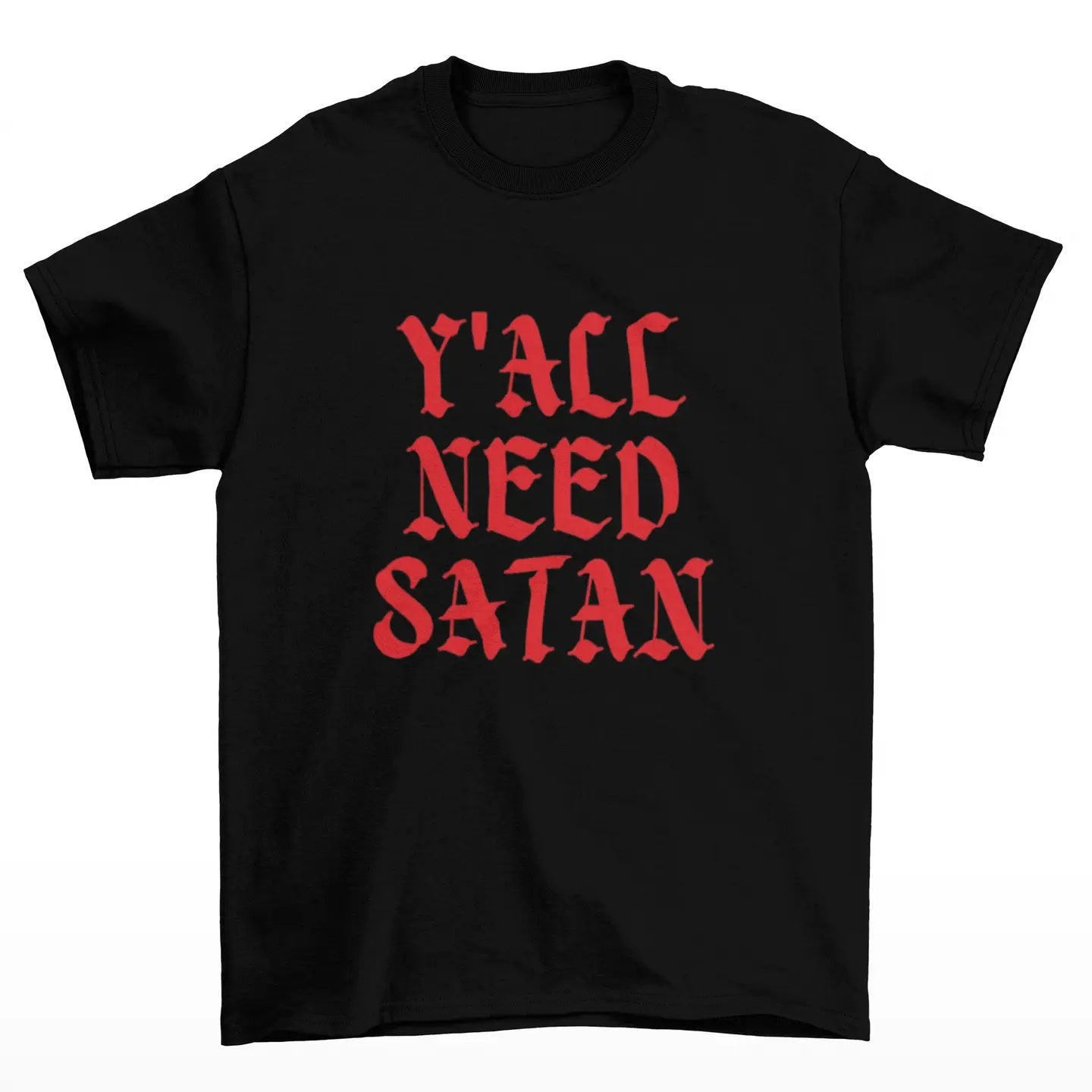 Y'all Need Satan, Western Gothic Alt Shirt